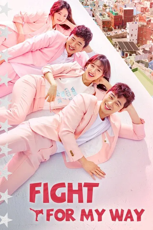 Fight for My Way (2017) film posteri