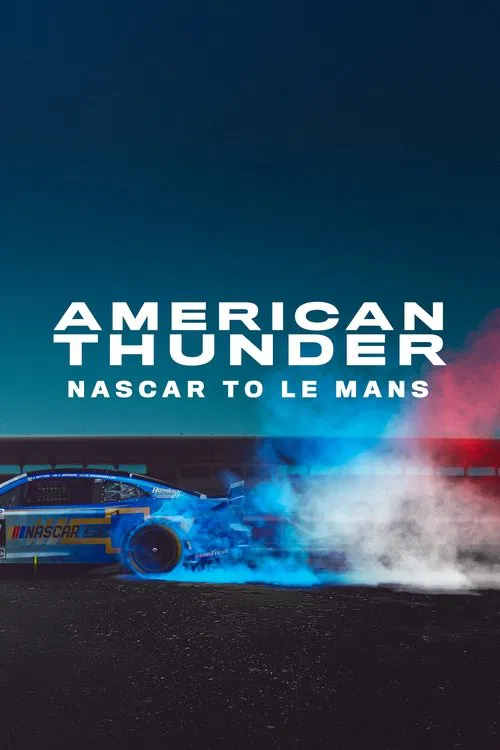 American Thunder: NASCAR to Le Mans (2025) film posteri