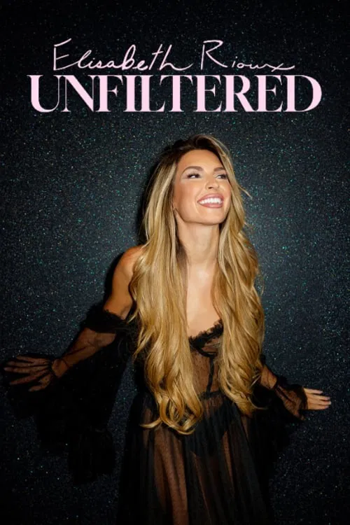 Elisabeth Rioux: Unfiltered (2024) film posteri
