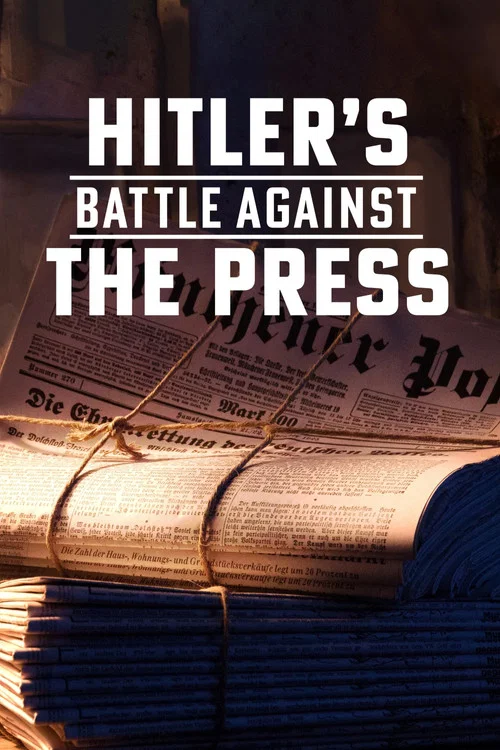 Hitler’in Basın Savaşı (2018) film posteri