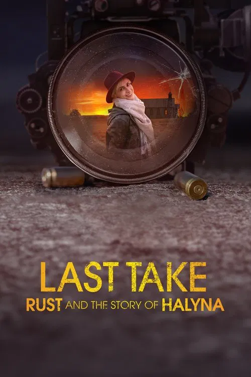 Last Take: Rust and the Story of Halyna (2025) film posteri