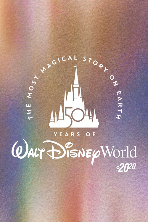 The Most Magical Story on Earth: 50 Years of Walt Disney World (2021) film posteri